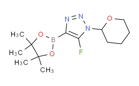 5-Fluoro-1-(tetrahydro-2H-pyran-2-yl)-4-(4,4,5,5-tetramethyl-1,3,2-dioxaborolan-2-yl)-1H-1,2,3-triazole